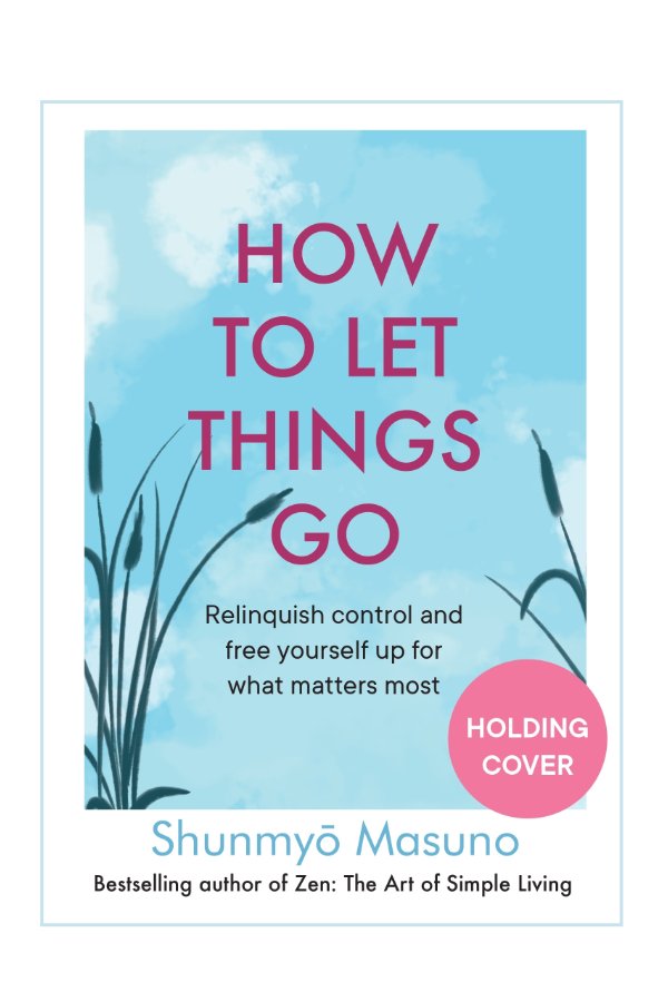 How to let things go