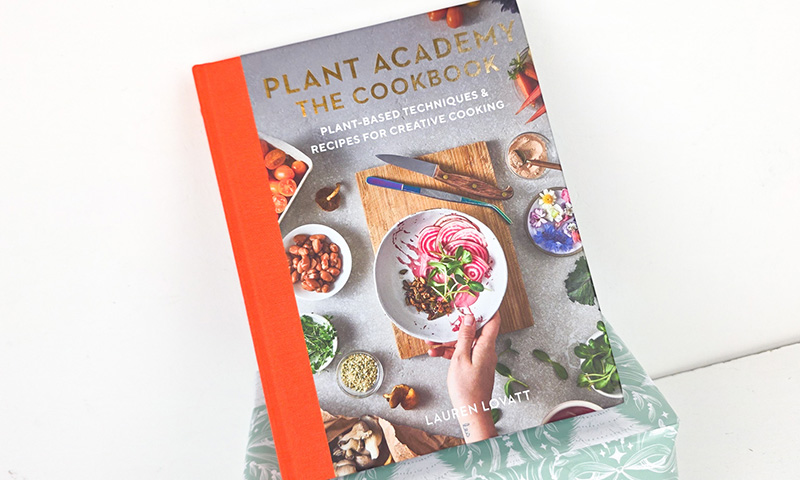 Plant Academy The Cookbook