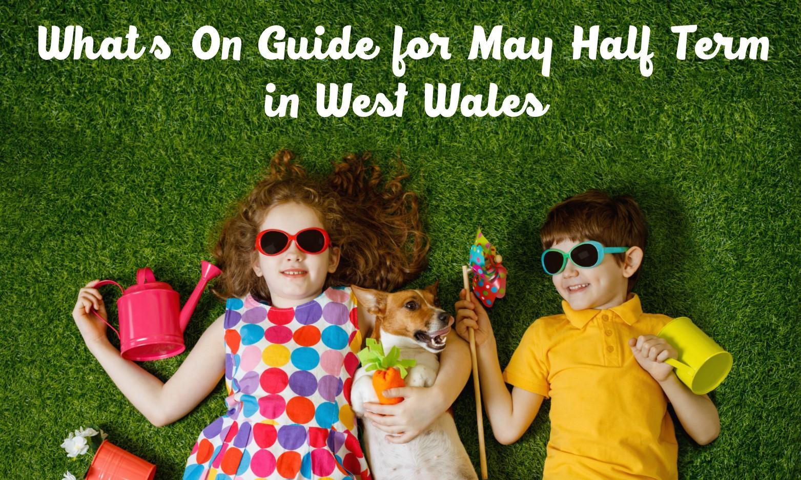 Half Term 2025 Wales Events Giulia Lauree